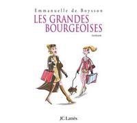 Les grandes bourgeoises - Emmanuelle de Boysson - Lattes - broché - Roman