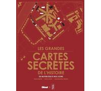Les Grandes Cartes Secrètes De L'histoire - Du Moyen Age À Nos Jours