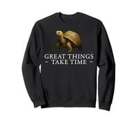 Les Grandes Choses prennent du Temps : Croissance des Tortues, état d'esprit Positif Sweatshirt