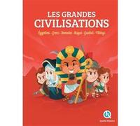 Les grandes Civilisations Patricia Crété (Auteur), Mathieu Ferret (Illustration), Guillaume Biasse (Illustration), Bruno Wennagel (Illustration)