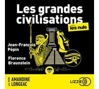 Les grandes civilisations pour les nuls - Florence Braunstein - Lizzie - Livre audio - Guide