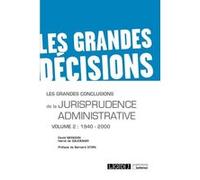 Les grandes conclusions de la jurisprudence administrative: 1940-2000 (2020) (Volume 2)