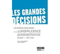 Les Grandes Conclusions De La Jurisprudence Administrative - Tome 1, 1831-1940