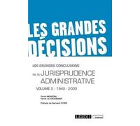 Les grandes conclusions de la jurisprudence administrative: 1940-2000 (2020) (Volume 2)