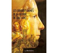 Les Grandes Dames de la guerre de Cent Ans