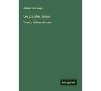 Les grandes dames: Tome 3, la dame de c¿ur