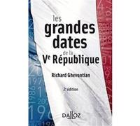 Les grandes dates de la Ve République Richard Ghevontian (Auteur)