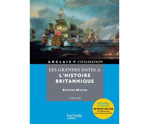 Les grandes dates de l'histoire britannique Edition bilingue français-anglais - Antoine Mioche - Hachette Superieur - broché - Méthode de langue