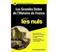 Jean-Joseph Julaud – Les Grandes Dates de l'Histoire de France – Pour les Nuls – Poche – First