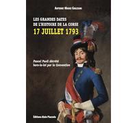 Les grandes dates de l'histoire de la Corse-17 juillet 1793: Pascal Paoli décrété hors-la-loi par la Convention