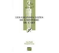 Les Grandes Dates De L'histoire De L'art - Que Sais-Je 8e Édition