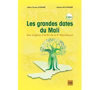 Les grandes dates du Mali Des origines à la fin de la IIe République - Alpha Oumar Konaré - Cauris Eds - cartonné - Essai