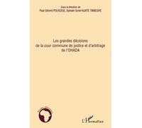 Les grandes décisions de la cour commune de justice et d'arbitrage de l'OHADA