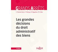 Les grandes décisions du droit administratif des biens. 4e éd.