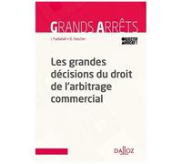 Les Grandes Décisions Du Droit De L'arbitrage Commercial