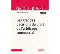 Les grandes décisions du droit de l'arbitrage commercial
