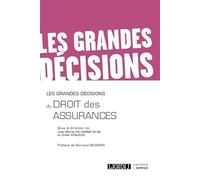 Les grandes décisions du droit des assurances (2022)