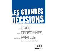 Les Grandes décisions du droit des personnes et de la famille