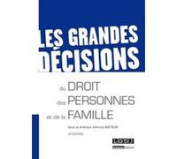Les Grandes décisions du droit des personnes et de la famille, 2ème Ed.