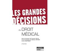 Les Grandes décisions du droit médical, 2ème édition