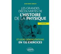 Les grandes découvertes de l'histoire de la physique: Et leurs démonstrations en 132 exercices