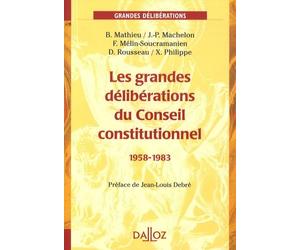 Les grandes délibérations du Conseil constitutionnel 1958-1983