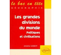Les grandes divisions du monde : politiques et civilisations