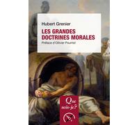 Les grandes doctrines morales - Hubert Grenier - Que Sais-Je - Poche - Etude