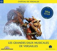 Les Grandes Eaux Musicales de Versailles (2014 Édition)
