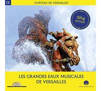 Les Grandes Eaux Musicales de Versailles (2014 Édition)