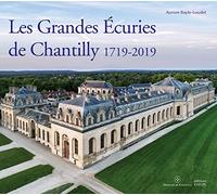 Les Grandes Ecuries de Chantilly (1719-2019)