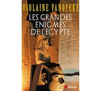 Les grandes énigmes de l'Egypte