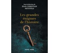 Les grandes énigmes de l'histoire