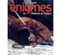 Les grandes énigmes de l'Histoire de France