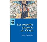 Les Grandes Énigmes Du Credo