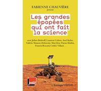 Les grandes épopées qui ont fait la science Fabienne Chauviere (Auteur)