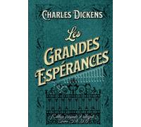 Les Grandes Espérances Édition originale et intégral: Tome I et II: Collection Classique