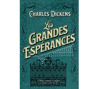 Les Grandes Espérances Édition originale et intégral: Tome I et II: Collection Classique