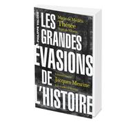 Les Grandes Évasions De L'histoire