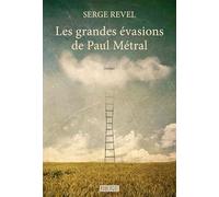 Les grandes évasions de Paul Métral