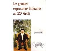 Les Grandes Expressions Litteraires Au Xxe Siecle