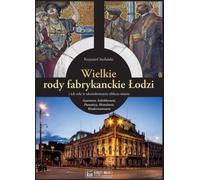 Les grandes familles de propriétaires d'usines de Łódź