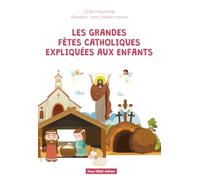 Les grandes fêtes catholiques expliquées aux enfants