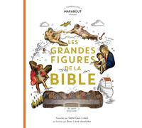Les grandes figures de la Bible