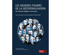 Les grandes figures de la décentralisation De l'Ancien Régime à nos jours - Nicolas Kada - Berger-Levrault - broché - Etude