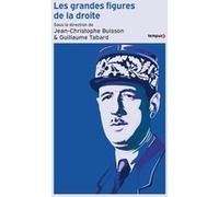 Les grandes figures de la droite Jean-Christophe Buisson (Directeur éditorial), Jean-Christophe Buisson (Préface), Guillaume Tabard (Directeur éditorial), Guillaume Tabard (Préface)