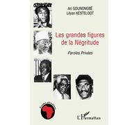 Les grandes figures de la Négritude – Paroles privées – L'Harmattan