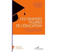 Les grandes figures de l'éducation: De l'éducation spécialisée à l'éducation inclusive