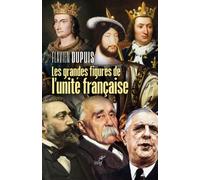 Les grandes figures de l'unite francaise - Flavien Dupuis - Cerf - broché - Etude