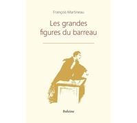 Les Grandes Figures Du Barreau